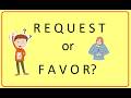 Request or FAVOR?
