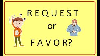 Request or FAVOR?