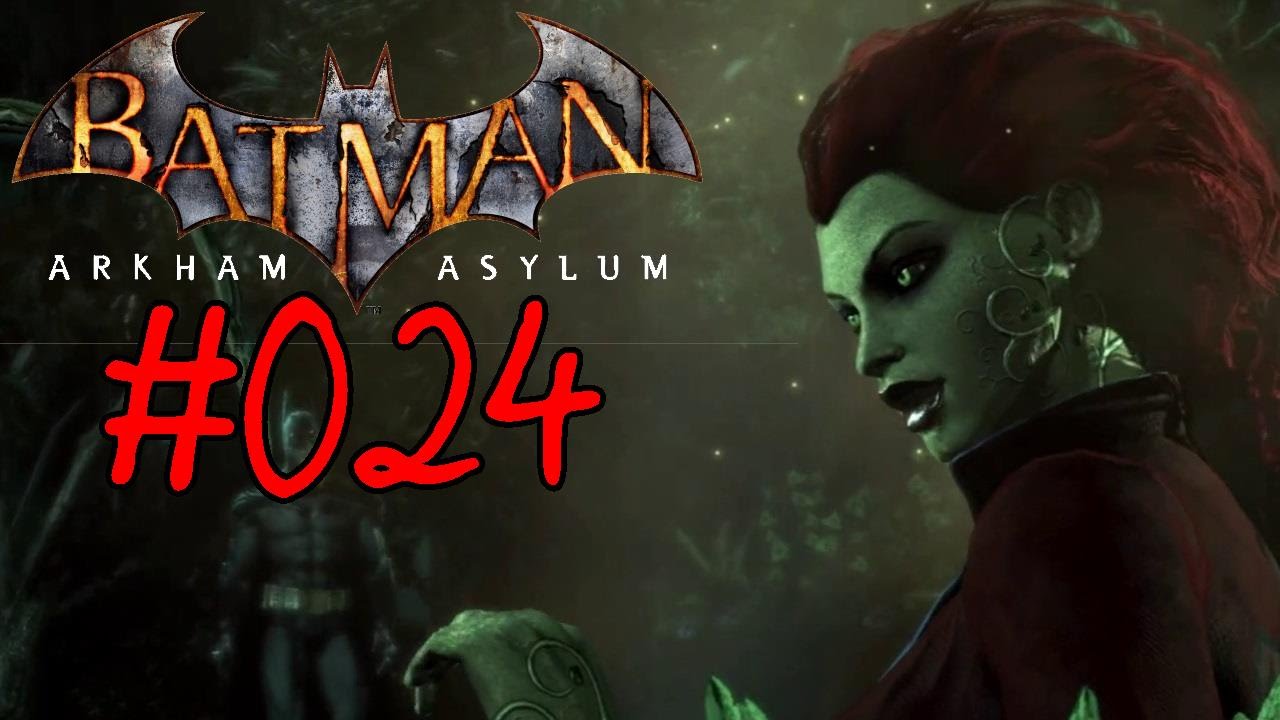 Let's Play Batman Arkham Asylum 024 Poison Ivy [GOTY][Deutsch][HD