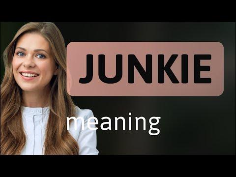 Junkie — what is JUNKIE definition - YouTube