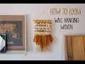 How to weave using a loom, basic wall hanging woven tutorial