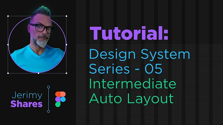 Figma Design System Series - Auto Layout (#5 In Series - Intermediate)