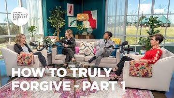 How to Truly Forgive - Part 1 | Joyce Meyer | Enjoying Everyday Life Teaching Moments