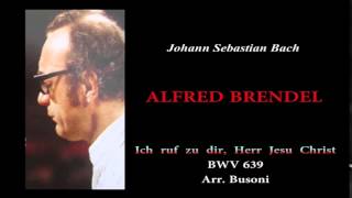 Video thumbnail of "BRENDEL, J.S.Bach "Ich ruf zu dir, Herr Jesu Christ", BWV 639"
