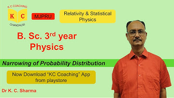 Probability Distribution Narrowing | B.Sc. 3rd year Physics | By Dr. K. C. Sharma