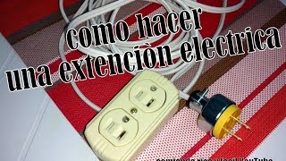 COMO HACER UNA EXTENCION ELÉCTRICACOMIENDO RICO Y FACIL