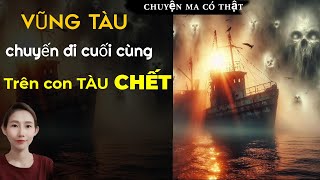 CHUYỆN MA THẬP NHẤT _TẬP 209 : CHUYẾN DU LỊCH VŨNG TÀU CUỐI CÙNG trên con Thuyền CHẾT