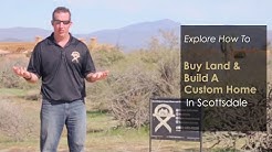 Buy Land And Build Custom Home In Scottsdale Arizona 