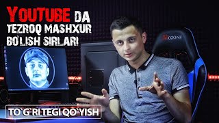 YouTube da Tez Ko'tarilish siri,Tegini to'g'ri ko'yamiz