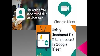 Jam board Integrated | Blur background | Host Control Updated Google meet | Record