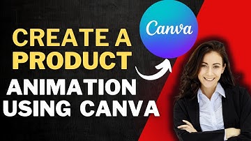 How to Create a Product Animation Video Ad in Canva
