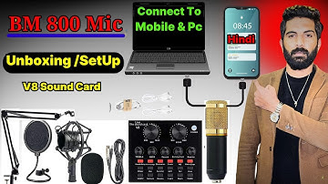 BM 800 Microphone Set up In Hindi | How to Connect V8 Sound Card to Mobile & PC