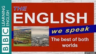 The Best Of Both Worlds The English We Speak