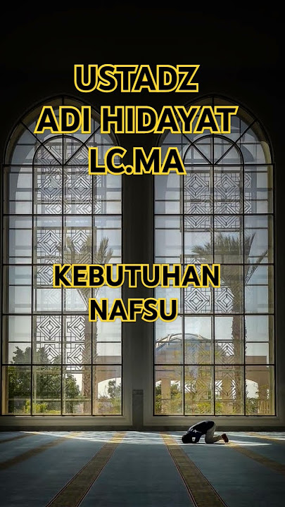 NAFSU #ngaji #ustadzadihidayat #pengajian #ngajibareng #katamutiara #katakatabijak #ceramah