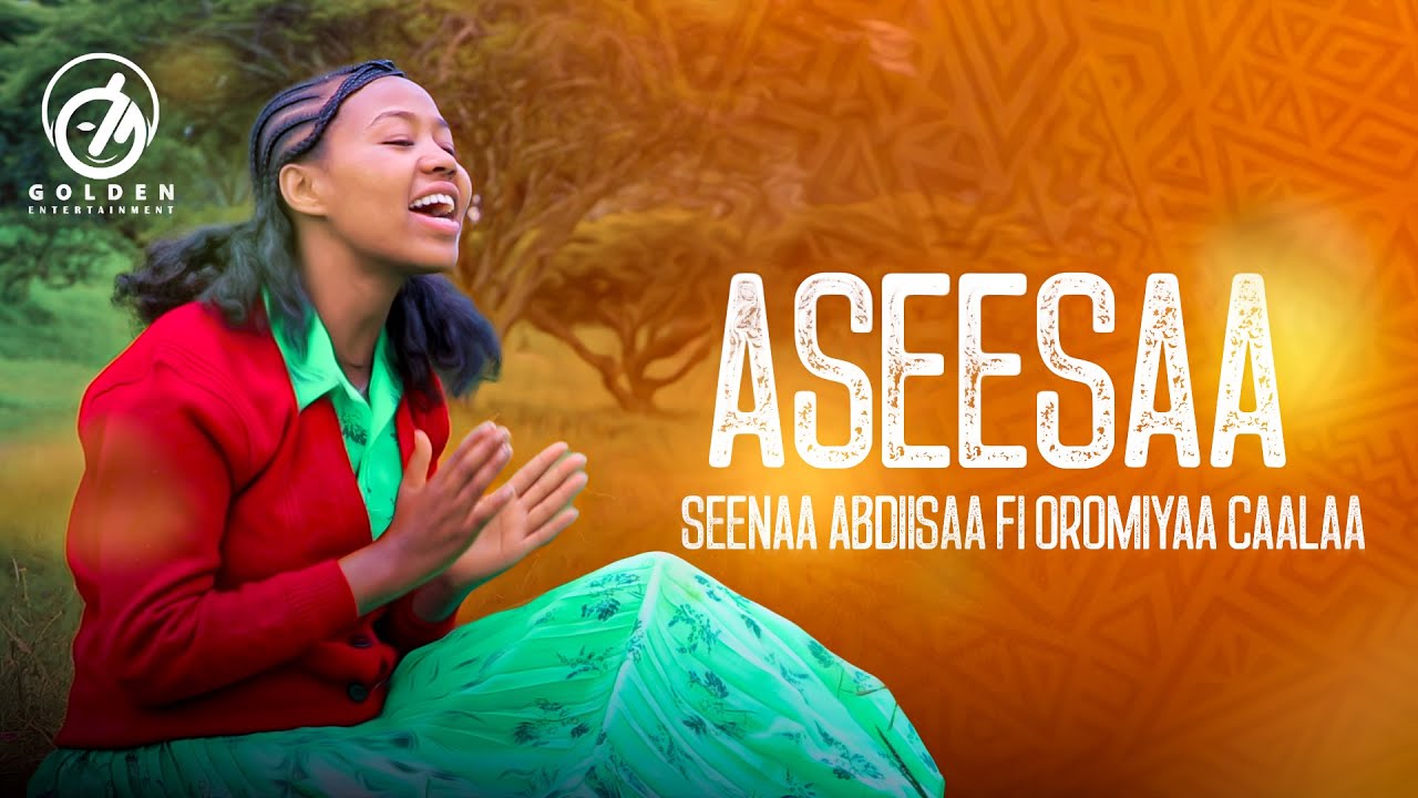 Seenaa Abdiisaa Ft Oromiyaa Caalaa   Aseesaa   New Ethiopian Oromo Music 2023 Official Video