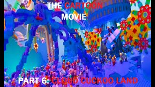 The Cartoon Movie Part 10 - Cloud Cuckoo Land