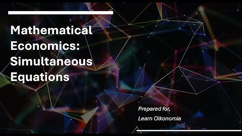 Mathematical Economics: Simultaneous Equations