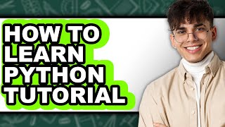 How to Learn Python Tutorial (Only Way)