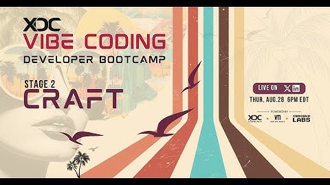 XDC Vibe Coding Bootcamp STAGE 2: CRAFT