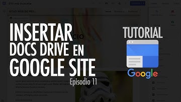 CÓMO INSERTAR DOCUMENTOS DE GOOGLE DRIVE | Google Site, ep. 11