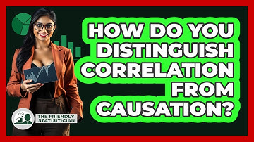 How Do You Distinguish Correlation From Causation?