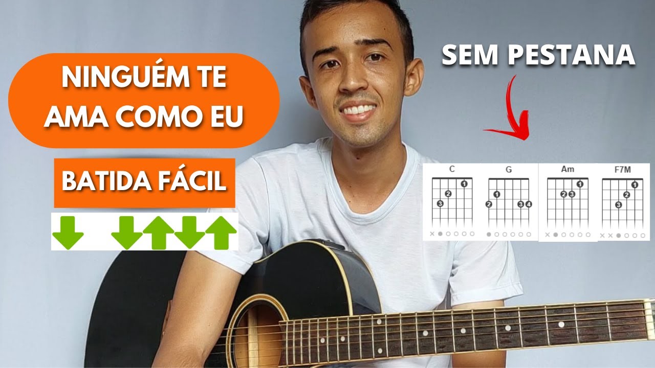 Como tocar NINGUÉM TE AMA COMO EU com 4 Acordes - Letra e cifra (Cifra Simplificada)
