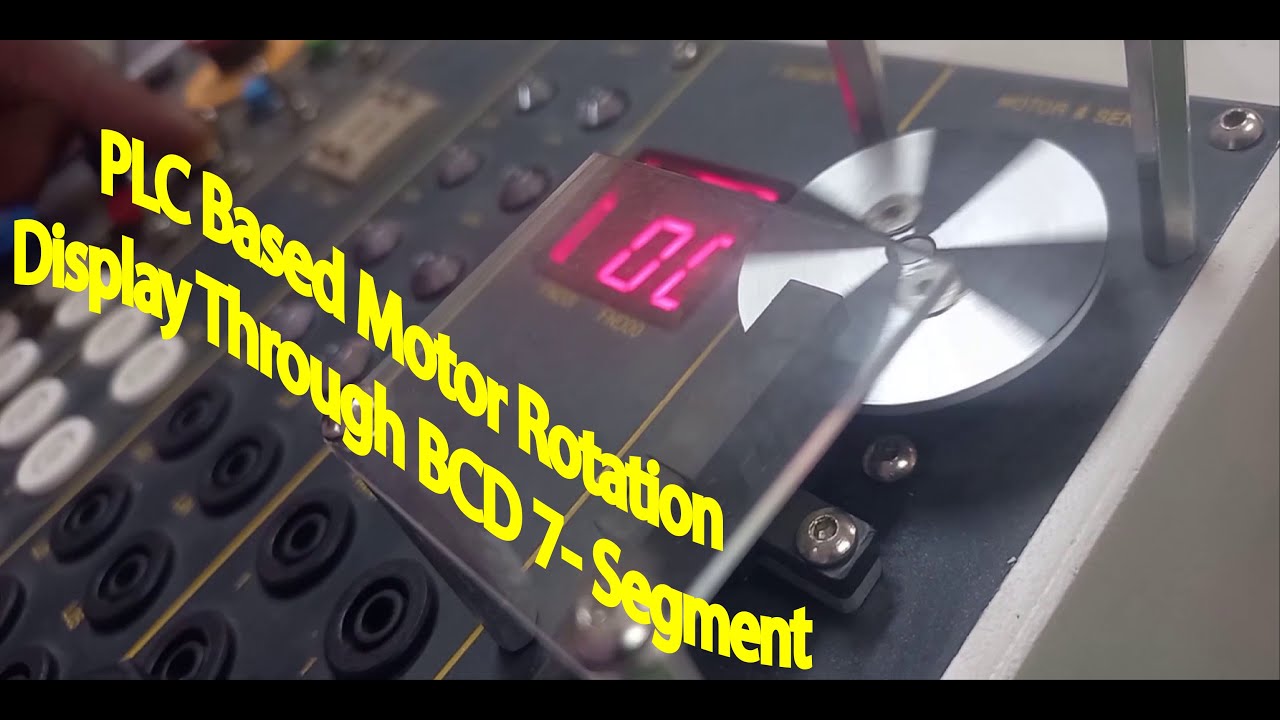 DC MOTOR ROTATION CONTROL ALONG WITH PLC AND DISPLAY ITS ROUND IN BCD 7 ...