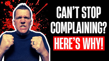 What You Complain About Is NOT The Problem!