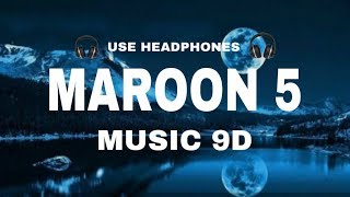 Maroon 5 - Memories (9D music)🎧