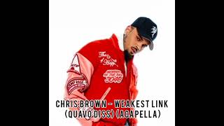 Chris Brown - Weakest Link (Quavo Diss) (Acapella)