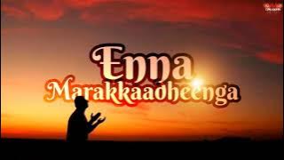 ENNA MARAKKAADHEENGA | GERSSON EDINBARO | song lyrics |#DAVIDCreations