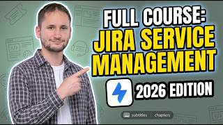 Jira Service Management Full Course (2026)