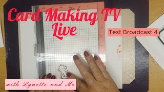 Homemade Cards for Every Occasion: Cardmaking Inspiration: Card Making Test 4 with Lynette and Me