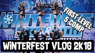 Full CHEER COMPETITION VLOG | WINTERFEST 2018 | FIRST LEVEL 5 COMP Guide