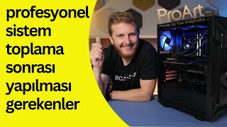 Tasarım/Profesyonel PC Toplama Sonrası Yapılması Gerekenler | Asus ProArt