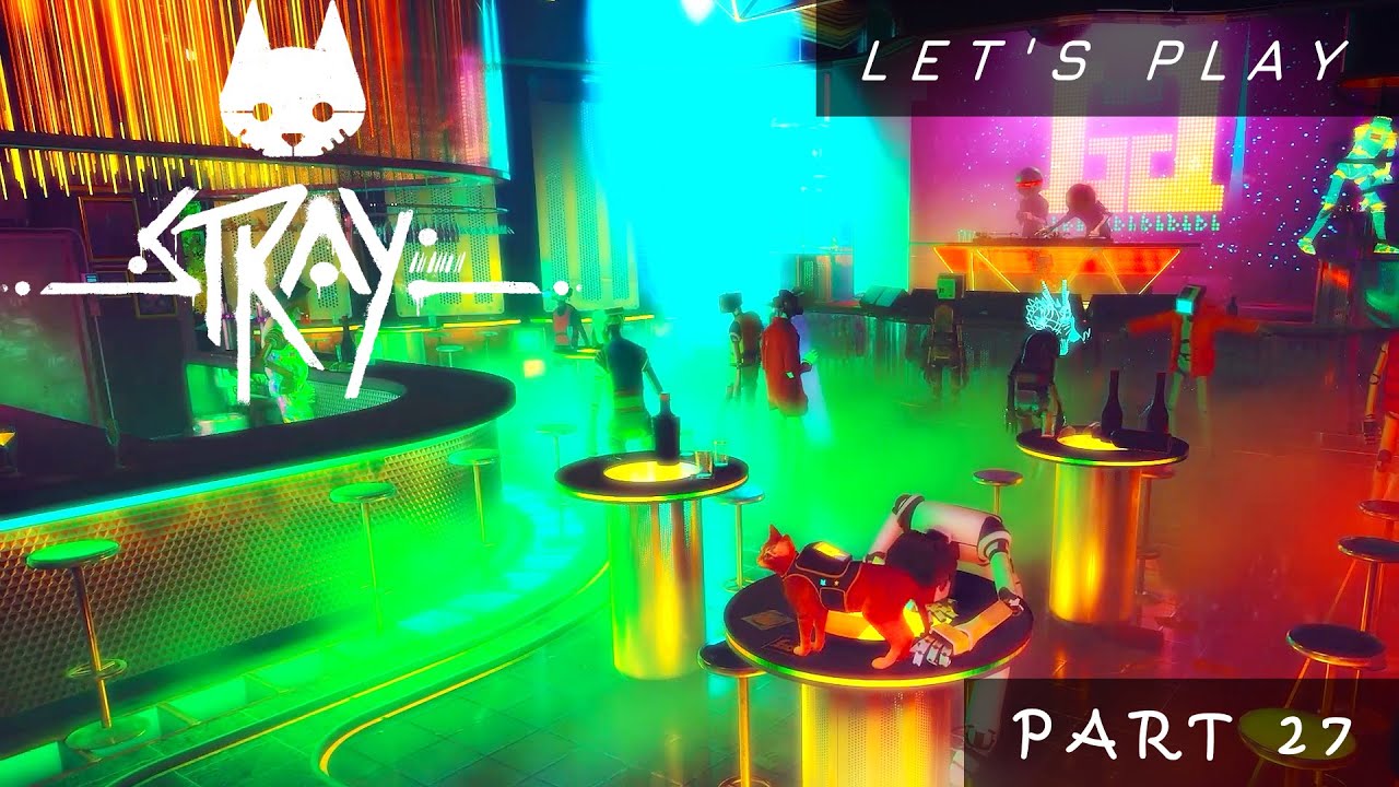 LP | #27 | Wer hat BOCK auf PARTY und KATZEN-JAM?! 🎉🪩🐈 | Stray | GERMAN