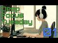 Deep Focus Tuesday #01 - Deep Focus Music, Work music, Study music