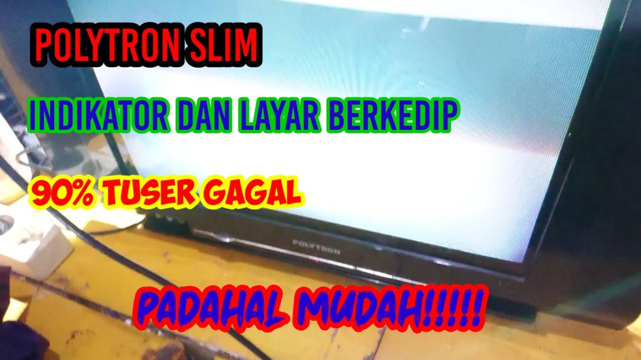 tv polytron slim led indikator dan layar berkedip-kedip