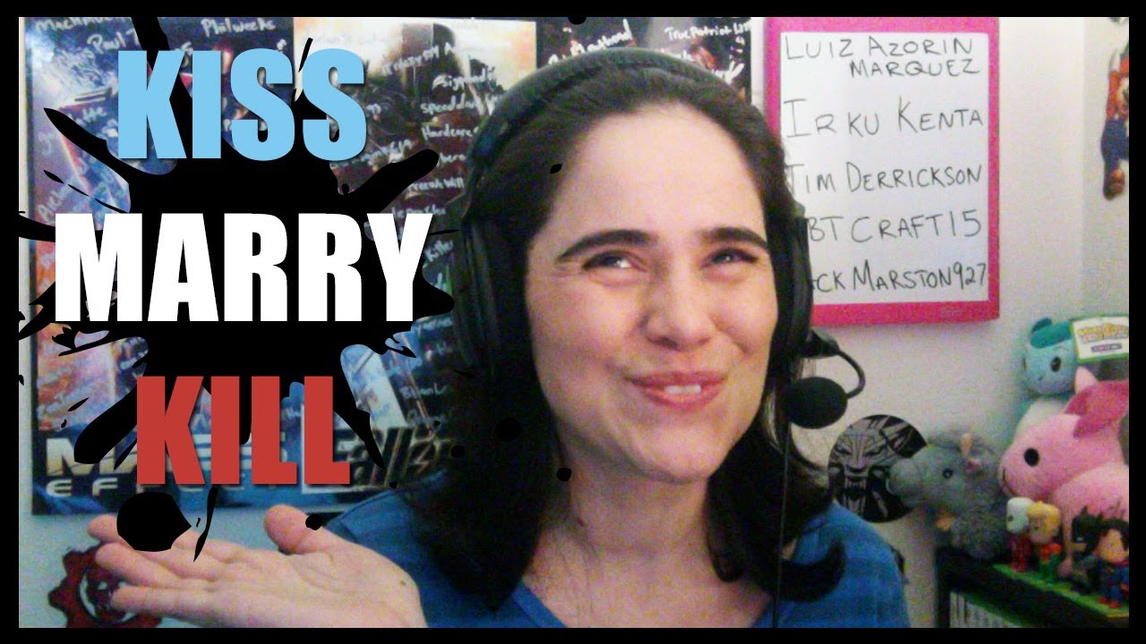 Kiss, Marry, Kill Video Games Style! YouTube