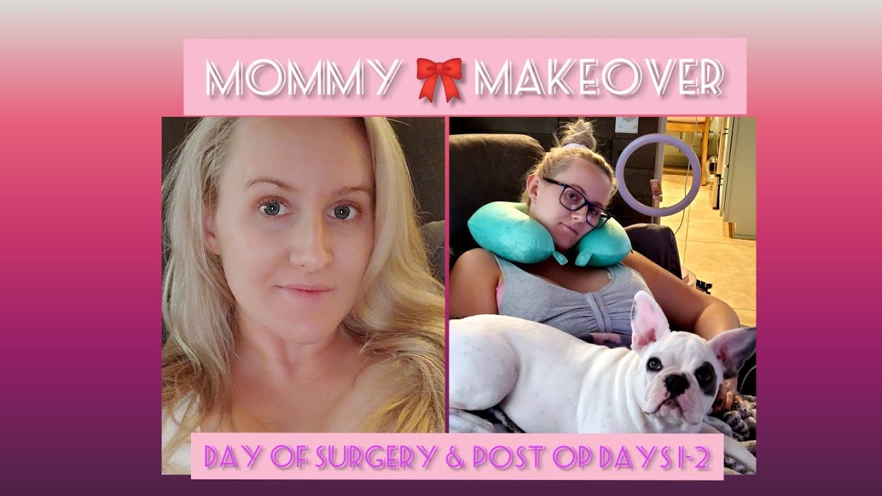 My Mommy Makeover Journey // day of surgery & post op days 1-2