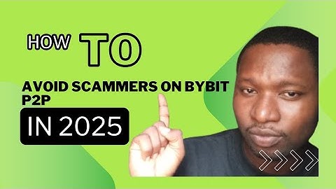 HOW TO AVOID SCAMMERS ON BYBIT P2P IN 2025