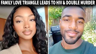 A Secret Family Love Triangle Ended With HIV And A Double Murder.| True Crime