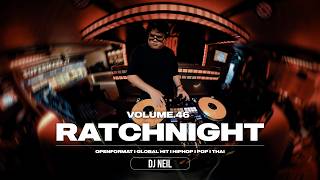 DJ N3IL LIVE AT RATCHHOUR | GLOBAL HITS | HIPHOP I GLOBAL HITS , THAI , POP | VOL. 46