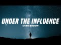 Chris Brown - Under The Influence (sped up/TikTok Remix) Lyrics | your body lightweight speaks to me