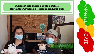 Mejores tostadurías de Chile. Maria Jose Cavieres, co-fundadora de Café Küpa. Ranking cafetero Irina