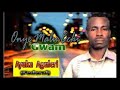 Ayaka aguleri onye malu echi gwam latest 2017 nigerian highlife music