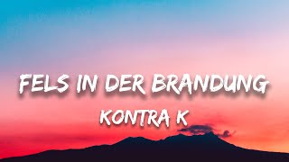 Fels in der Brandung - Kontra K (Lyrics)