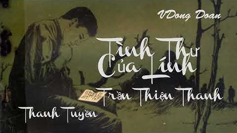 Tình Thư Của Lính- Trần Thiện Thanh- Thanh Tuyền (âm chuẩn 1975) C2X-15