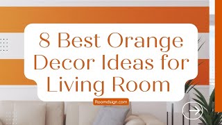 8 Vibrant Living Room Ideas with Orange Decor