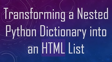 Transforming a Nested Python Dictionary into an HTML List